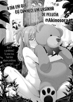  [Comic Shitsurakuten (Akinosora)] O Dia em Que eu Conheci um Ursinho de Pelúcia